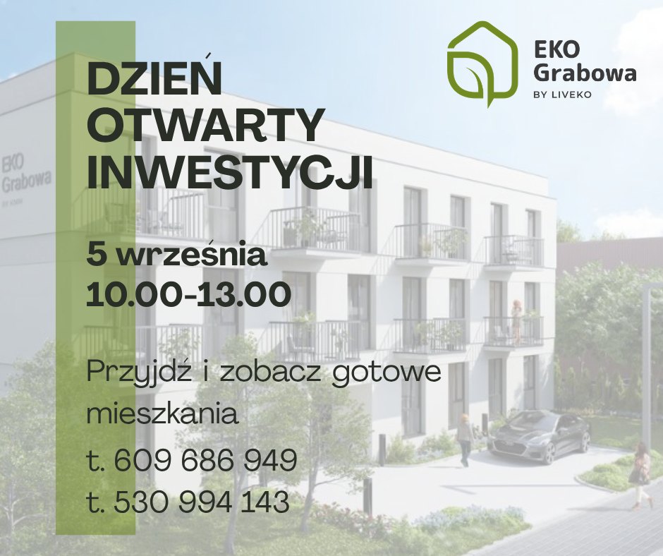 Dzień Otwarty inwestycji EkoGrabowa — 5 września, 10:00–13:00. Przyjdź i zobacz gotowe mieszkania. Tel. 609 686 949, 530 994 143